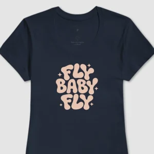 Camiseta Feminina Fly Baby Fly